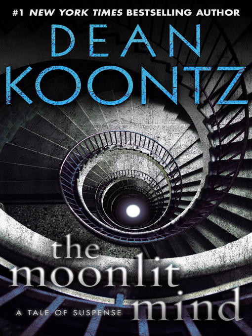 Détails du titre pour The Moonlit Mind par Dean Koontz - Disponible